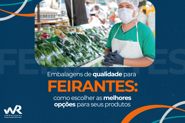 Embalagens de qualidade para feirantes