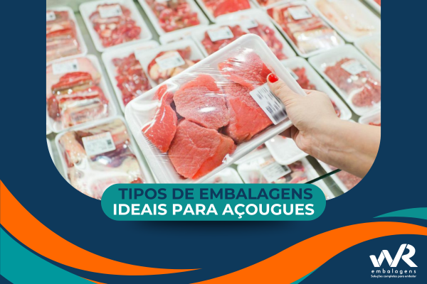 Embalagens ideais para açougues