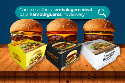 Embalagem ideal para delivery de hambúrguer